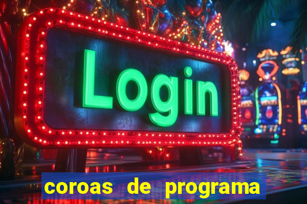 coroas de programa porto alegre